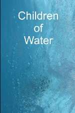 Children of Water