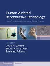 Human Assisted Reproductive Technology: Future Trends in Laboratory and Clinical Practice