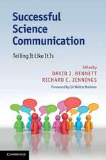 Successful Science Communication: Telling It Like It Is