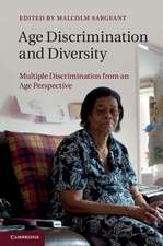 Age Discrimination and Diversity: Multiple Discrimination from an Age Perspective