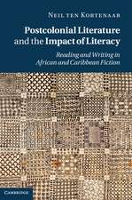 Postcolonial Literature and the Impact of Literacy: Reading and Writing in African and Caribbean Fiction