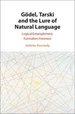 Gödel, Tarski and the Lure of Natural Language: Logical Entanglement, Formalism Freeness