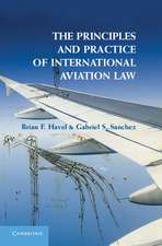 The Principles and Practice of International Aviation Law