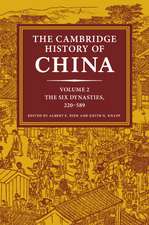 The Cambridge History of China: Volume 2, The Six Dynasties, 220–589