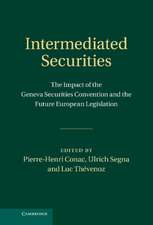 Intermediated Securities: The Impact of the Geneva Securities Convention and the Future European Legislation