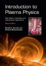 Introduction to Plasma Physics: With Space, Laboratory and Astrophysical Applications