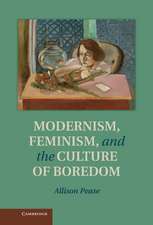 Modernism, Feminism and the Culture of Boredom