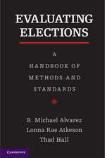 Evaluating Elections: A Handbook of Methods and Standards