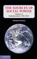 The Sources of Social Power: Volume 4, Globalizations, 1945–2011