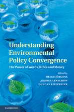 Understanding Environmental Policy Convergence: The Power of Words, Rules and Money