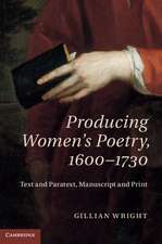 Producing Women's Poetry, 1600–1730: Text and Paratext, Manuscript and Print