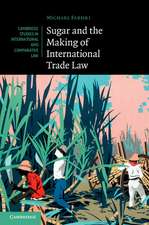 Sugar and the Making of International Trade Law