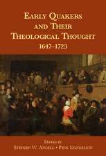 Early Quakers and Their Theological Thought: 1647–1723