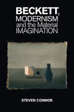 Beckett, Modernism and the Material Imagination