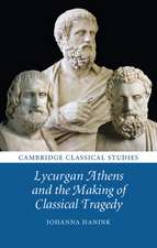 Lycurgan Athens and the Making of Classical Tragedy