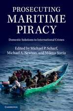 Prosecuting Maritime Piracy: Domestic Solutions to International Crimes