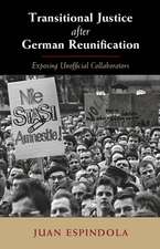 Transitional Justice after German Reunification: Exposing Unofficial Collaborators