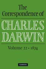 The Correspondence of Charles Darwin: Volume 22, 1874