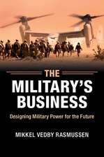 The Military's Business: Designing Military Power for the Future