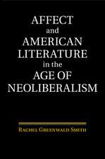 Affect and American Literature in the Age of Neoliberalism