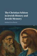 The Christian Schism in Jewish History and Jewish Memory