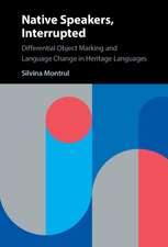 Native Speakers, Interrupted: Differential Object Marking and Language Change in Heritage Languages