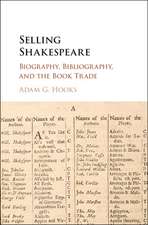 Selling Shakespeare: Biography, Bibliography, and the Book Trade