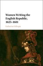 Women Writing the English Republic, 1625–1681