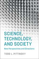 Science, Technology, and Society: New Perspectives and Directions