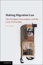 Making Migration Law: The Foreigner, Sovereignty, and the Case of Australia