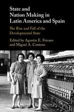 State and Nation Making in Latin America and Spain: Volume 2