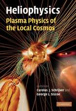 Heliophysics: Plasma Physics of the Local Cosmos