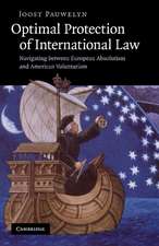 Optimal Protection of International Law: Navigating between European Absolutism and American Voluntarism