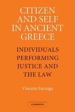 Citizen and Self in Ancient Greece: Individuals Performing Justice and the Law