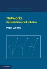 Networks: Optimisation and Evolution