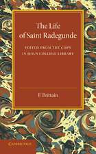 The Lyfe of Saynt Radegunde: Edited from the Copy in Jesus College Library