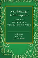 New Readings in Shakespeare: Volume 1, Introduction; The Comedies; The Poems