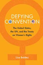 Defying Convention: US Resistance to the UN Treaty on Women's Rights