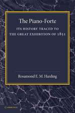 The Piano-Forte: Its History Traced to the Great Exhibition of 1851