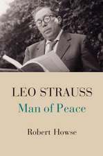 Leo Strauss: Man of Peace