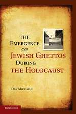 The Emergence of Jewish Ghettos during the Holocaust