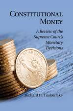 Constitutional Money: A Review of the Supreme Court's Monetary Decisions