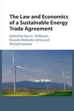 The Law and Economics of a Sustainable Energy Trade Agreement