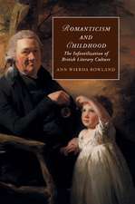 Romanticism and Childhood: The Infantilization of British Literary Culture