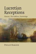 Lucretian Receptions: History, the Sublime, Knowledge