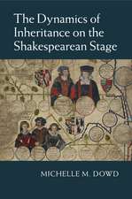 The Dynamics of Inheritance on the Shakespearean Stage