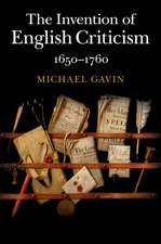 The Invention of English Criticism: 1650–1760