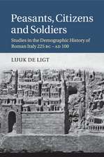 Peasants, Citizens and Soldiers: Studies in the Demographic History of Roman Italy 225 BC–AD 100