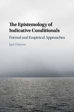 The Epistemology of Indicative Conditionals: Formal and Empirical Approaches