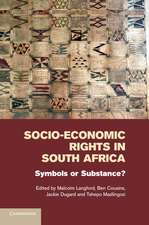 Socio-Economic Rights in South Africa: Symbols or Substance?